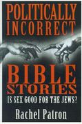politically incorrect bible stories: is sex good for the jews?