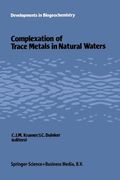 Complexation of Trace Metals in Natural Waters: Proceedings of the International Symposium, May 2-6 1983, Texel, the Netherlands