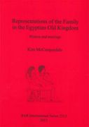 Representations of the Family in the Egyptian Old Kingdom: Women and marriage (BAR International Series)