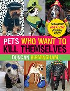 Pets who Want to Kill Themselves