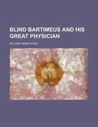 blind bartimeus and his great physician (en Inglés)