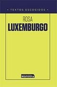Rosa Luxembrgo. Textos escogidos