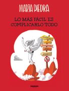 Lo mas Facil es Complicarlo Todo (in Spanish)
