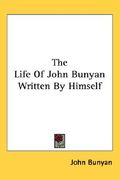 the life of john bunyan written by himself (en Inglés)