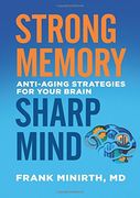 Strong Memory, Sharp Mind: Anti-Aging Strategies for Your Brain (en Inglés)