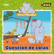Mamá Mirabelle. Cuestión de colas (Mamá Mirabelle / Libros de lectura)