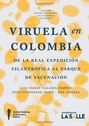 Viruela en Colombia: De la Real Expedición Filantrópica al Parque de Vacunación