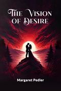 The Vision of Desire (en Inglés)