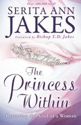 the princess within,restoring the soul of a woman (en Inglés)