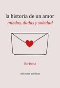 La historia de un amor: miedos, dudas y soledad