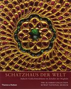 Schatzhaus der Welt: Indische Goldschmiedekunst im Zeitalter der Moghuln (en Inglés)