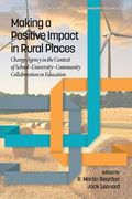 Making a Positive Impact in Rural Places: Change Agency in the Context of School-University-Community Collaboration in Education