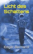Licht des Schattens: Roman (en Alemán)