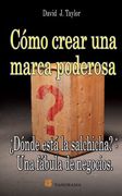 Cómo Crear una Marca Poderosa
