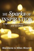 101 Sparks of Inspiration: Scripture-Based Sermon Starters and Devotions (en Inglés)