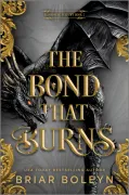 The Bond That Burns (Standard Edition) (en Inglés)