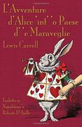 L'avventure D'alìce 'int' 'o Paese d' 'e Maraveglie: Alice's Adventures in Wonderland in Neapolitan (en Neapolitan)