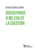 Disculparse o no, esa es la Cuestion