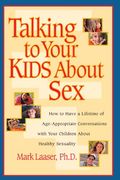 Talking to Your Kids About sex (en Inglés)