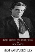 Dutch Courage and Other Stories (en Inglés)