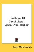 handbook of psychology: senses and intellect (en Inglés)