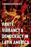 Party Vibrancy and Democracy in Latin America (en Inglés)