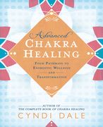 Advanced Chakra Healing: Four Pathways to Energetic Wellness and Transformation (en Inglés)