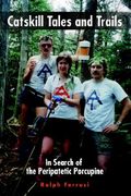 catskill tales and trails: in search of the peripatetic porcupine