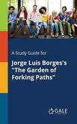 A Study Guide for Jorge Luis Borges's "The Garden of Forking Paths" (en Inglés)