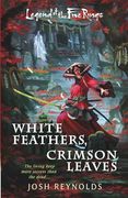 White Feathers, Crimson Leaves: A Legend of the Five Rings Novel