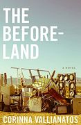 The Beforeland – a Novel (en Inglés)