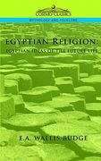 egyptian religion: egyptian ideas of the future life (en Inglés)