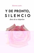 Y de Pronto, Silencio: Diario de un Despertar (in Spanish)