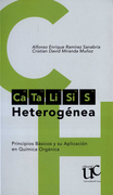 CATALISIS HETEROGENEA PRINCIPIOS BASICOS Y SU APLICACION EN QUIMICA ORGANICA