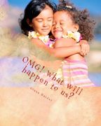 OMG! What will happen to us? - Ms Diana Harder - Createspace