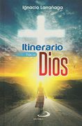 ITINERARIO HACIA DIOS (in Spanish)