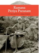 Ramana Periya Puranam: El Viaje Interior de 75 Antiguos Devotos de sri Ramana Maharshi