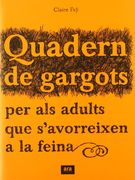 quadern de gargots per als adults que s`avorreixen a la feina (en Catalán)