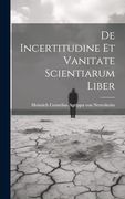 De Incertitudine et Vanitate Scientiarum Liber (en Inglés)