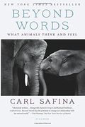 Beyond Words: What Animals Think and Feel