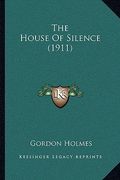 the house of silence (1911)