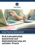 PLA-Lehraktivität basierend auf Alphabetisierung als sozialer Praxis (en Alemán)