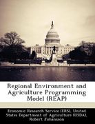 regional environment and agriculture programming model (reap)