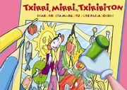Irakurri eta Margotu Gure Pailazoekin (Txirri, Mirri eta Txiribiton) (en Euskera)
