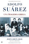 Adolfo Suárez, una tragedia griega