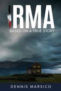 Irma: Based On A True Story (en Inglés)