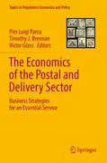 The Economics of the Postal and Delivery Sector: Business Strategies for an Essential Service (en Inglés)