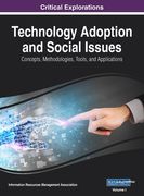 Technology Adoption and Social Issues: Concepts, Methodologies, Tools, and Applications, VOL 1