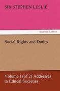 social rights and duties, volume i (of 2) addresses to ethical societies (en Inglés)