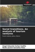 Social transitions. An analysis of tourism ventures